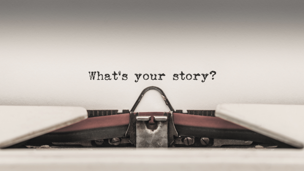 A paper in a typewriter with "What's your story?" typed on it